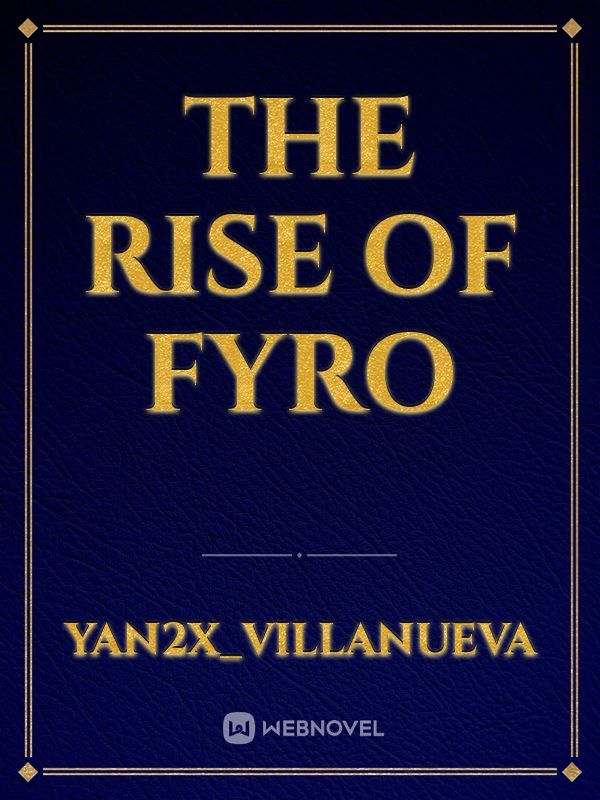 The Rise Of Fyro