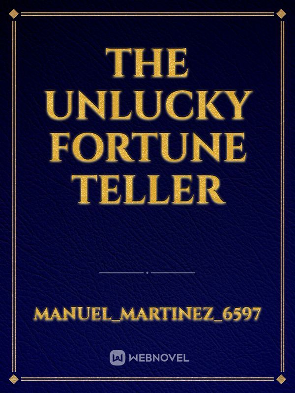 The unlucky fortune teller