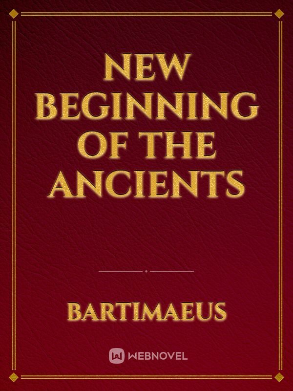 New Beginning of the Ancients Book