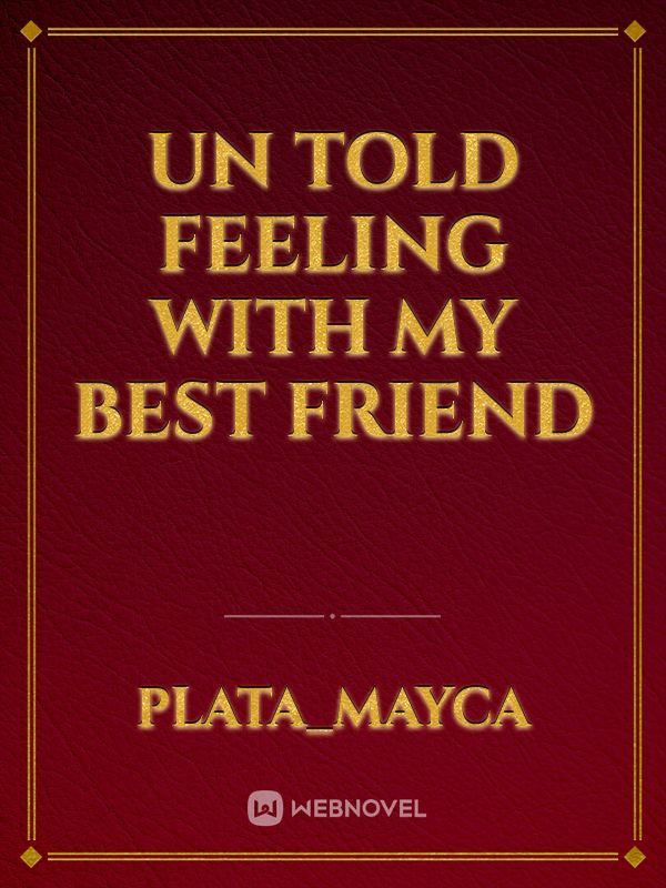 Un Told Feeling With my BEST FRIEND Book