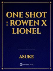One Shot : Rowen x Lionel Book