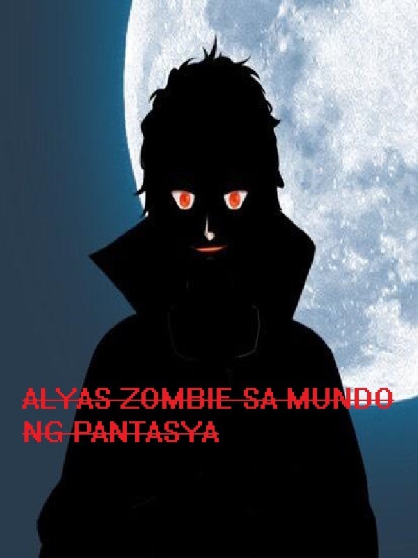 Alyas Zombie Sa Mundo Ng Pantasya
