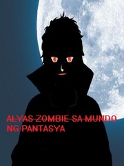 Alyas Zombie Sa Mundo Ng Pantasya Book