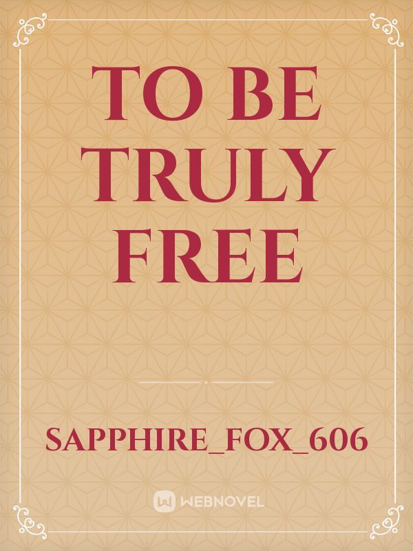 To Be Truly Free Book