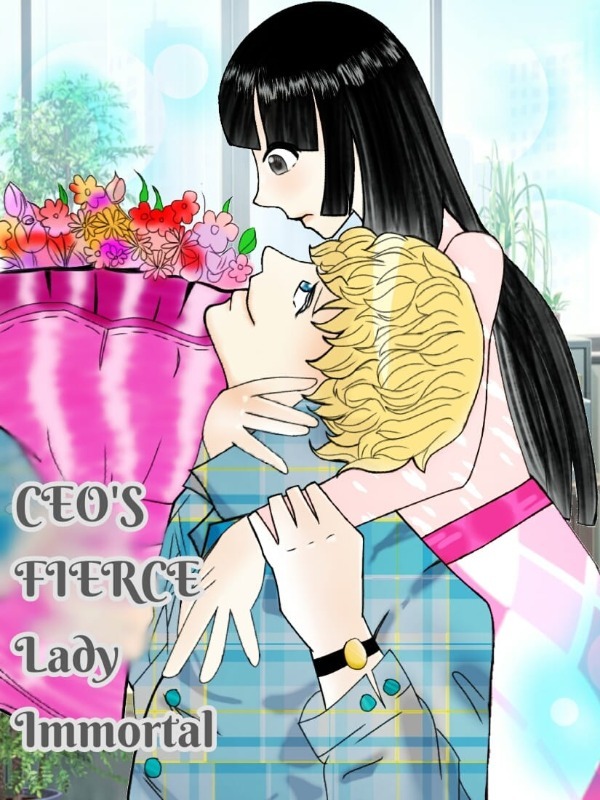 Ceo's Fierce Lady Immortal