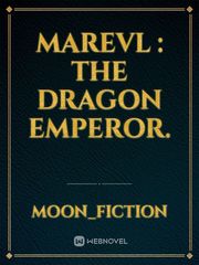 Marevl : The Dragon Emperor. Book