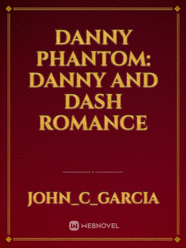 Danny Phantom: Danny and Dash Romance Book