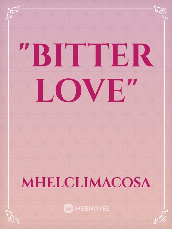 "BITTER LOVE" Book