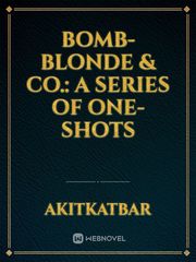 Bomb-Blonde & Co.: A Series of One-Shots Book