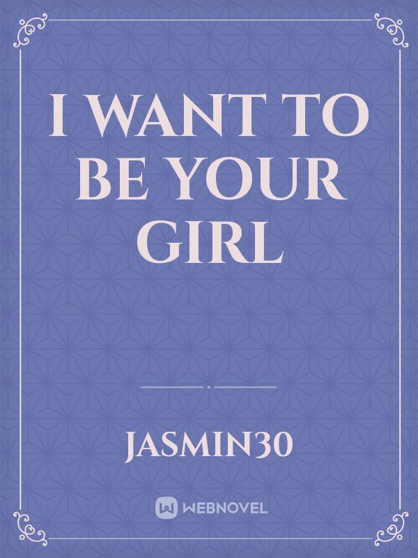 i want to be your girl Book