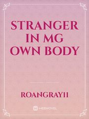 STRANGER IN MG OWN BODY Book