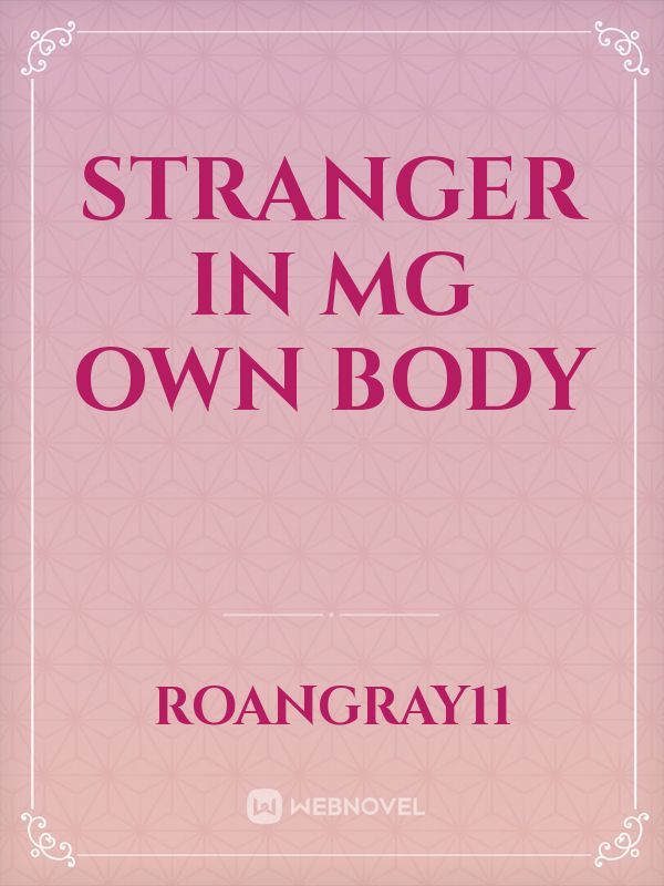 STRANGER IN MG OWN BODY Book