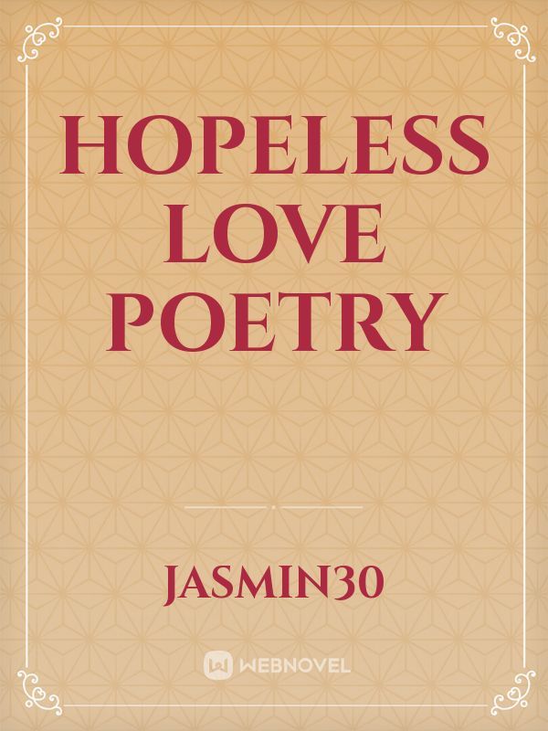Hopeless love poetry