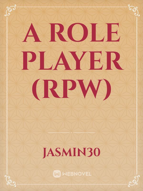 A role player (rpw)