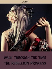 Walked through the time( Merciless Princess you can't command here) Book