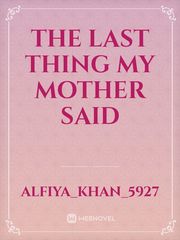 the last thing my mother said Book