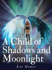 A Child of Shadows and Moonlight Book