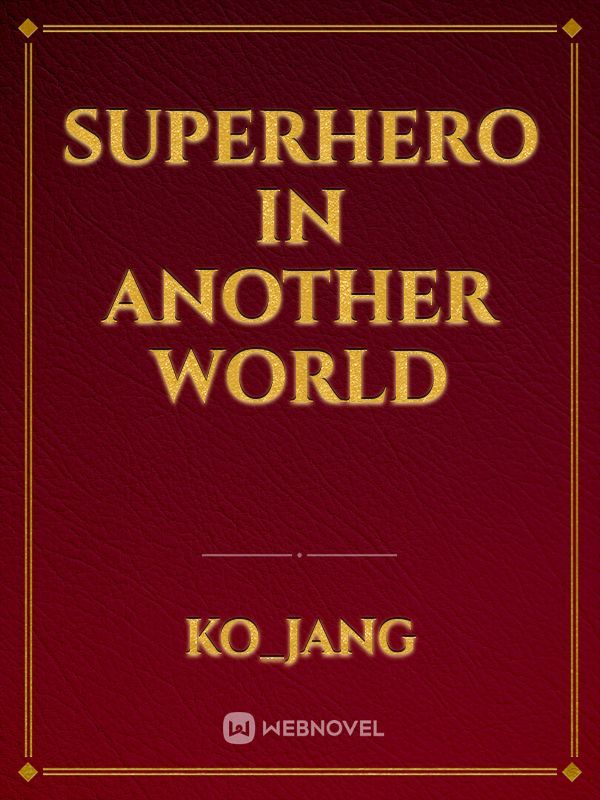 Superhero In Another World Book