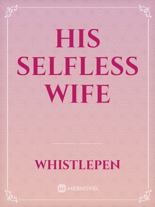 His Selfless Wife
