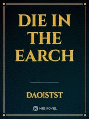 Die in the earch Book