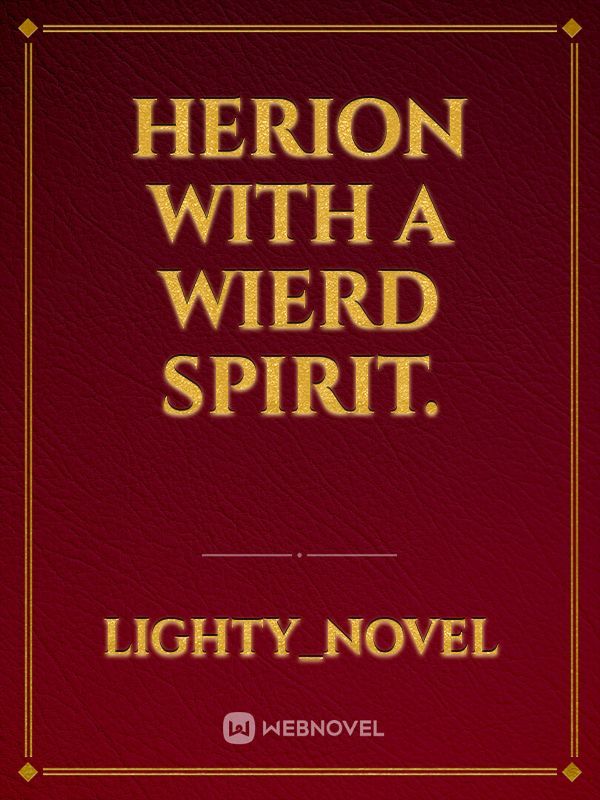 Herion with a wierd spirit. Book