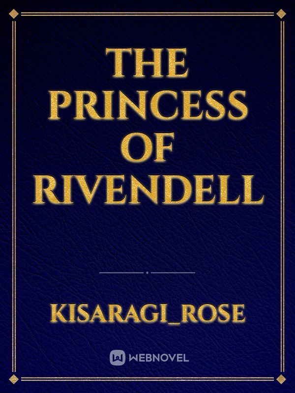 The Princess Of Rivendell