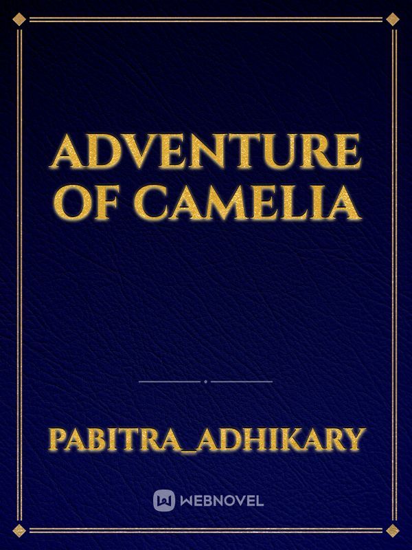 Adventure of Camelia