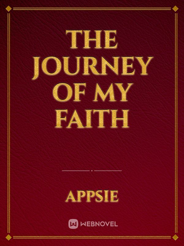 THE JOURNEY OF MY FAITH Book
