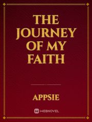 THE JOURNEY OF MY FAITH Book