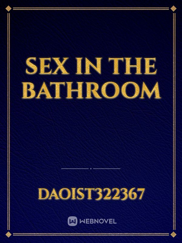 sex in the bathroom Book