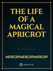 The Life of a Magical Apricrot Book