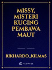 MISSY, MISTERI KUCING PEMBAWA MAUT Book