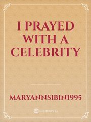 I Prayed With A Celebrity Book
