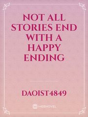 Not all stories end with a happy ending Book