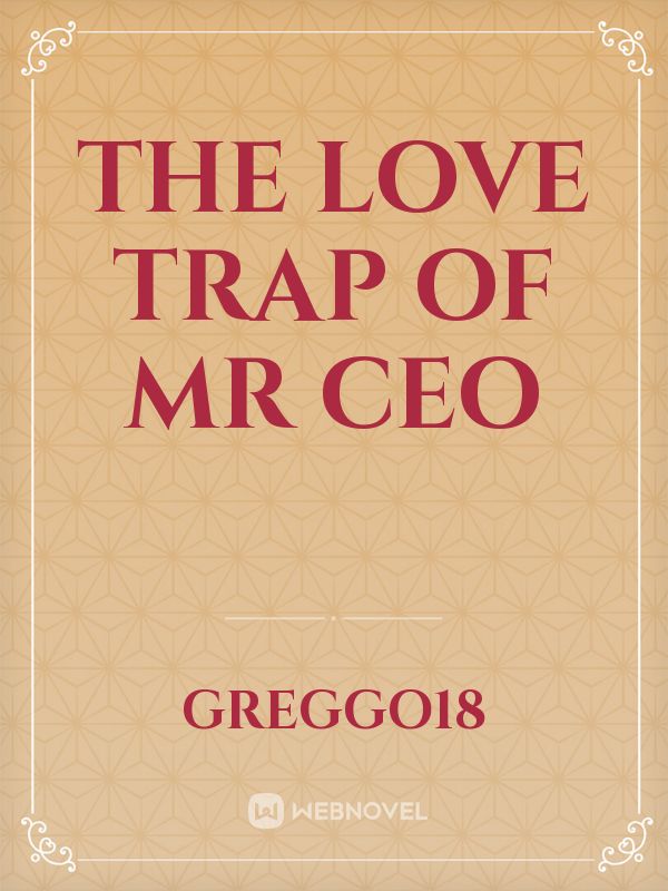 The Love Trap of Mr CEO