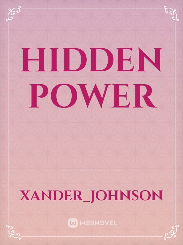 hidden power