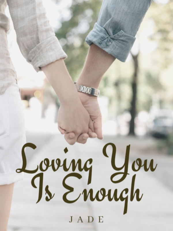 Loving You Is Enough
