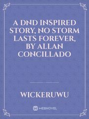 A DND Inspired Story, No Storm Lasts Forever, By Allan Concillado Book
