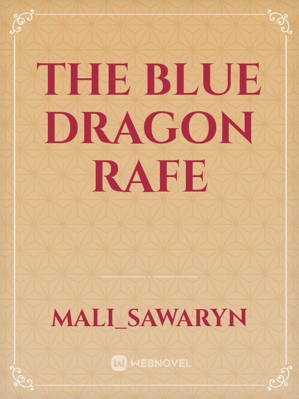 the blue dragon rafe