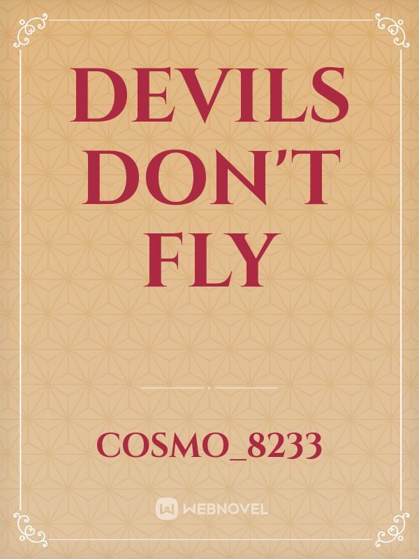 Devils don't fly