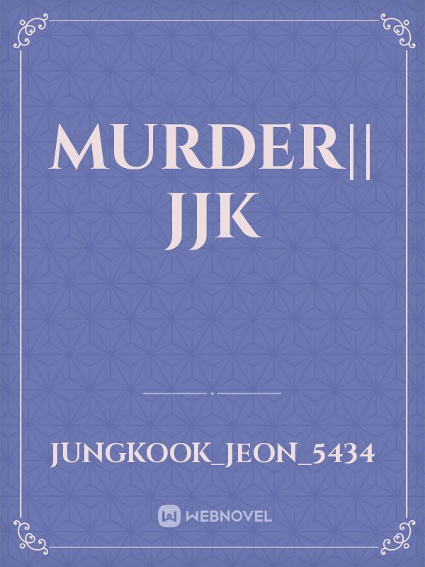 murder|| JJK