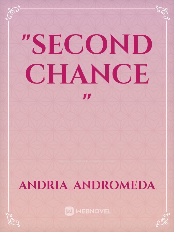 "Second Chance "
