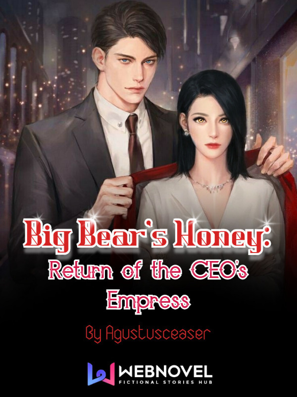 Big bear's honey: Return of the CEO's Empress