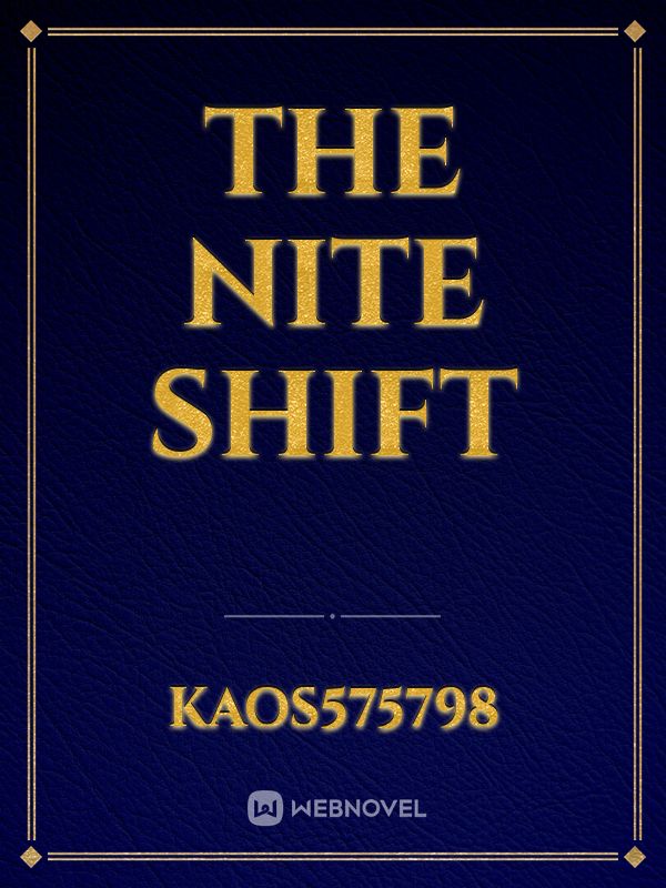 the Nite Shift