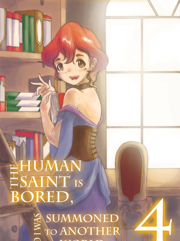 1)  The Human Saint is Bored, so I was Summoned to Another World Book