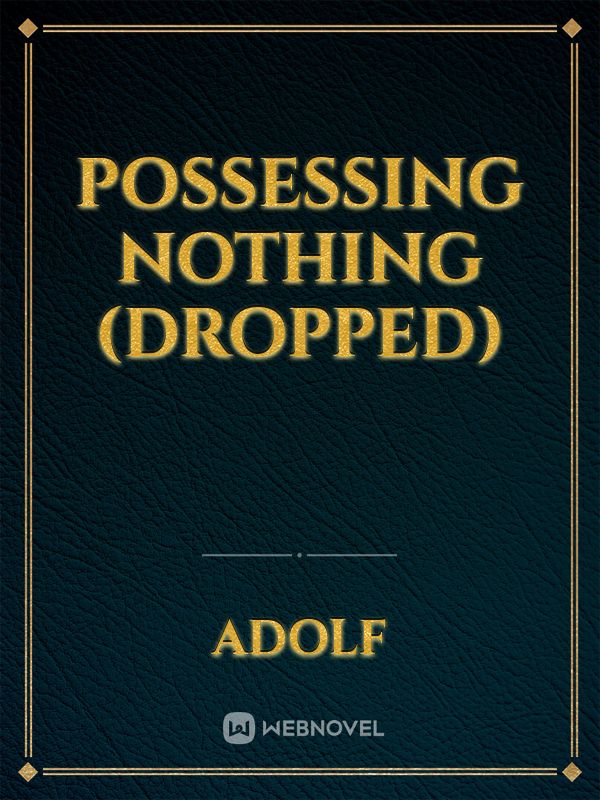 Possessing Nothing (dropped) Book