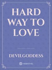 Hard Way To LOVE Book