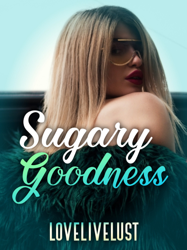 Sugary Goodness (Book 3)