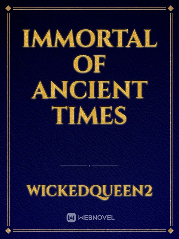 Immortal Of Ancient Times Book
