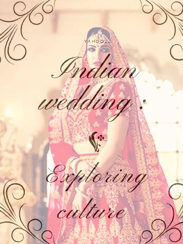 Indian Wedding: Exploring Cultures